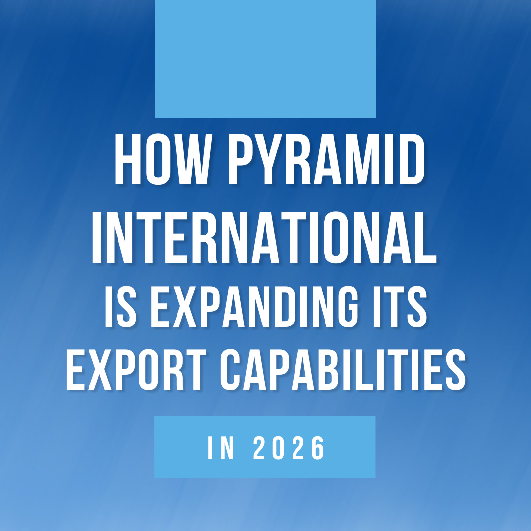 Expanding Export Capabilities in 2026 | Pyramid International